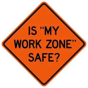 National Work Zone Awareness Week orange work zone sign